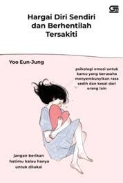 Image of Hargai Diri Sendiri dan Berhentilah Tersakiti