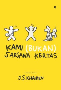 Image of Kami (Bukan) Sarjana Kertas
