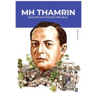 Image of MH Thamrin Anak Betawi Pejuang Republik