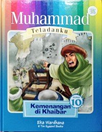 Image of Muhammad Teladanku 10: Kemenangan di Khaibar