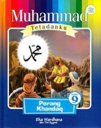 Image of Muhammad Teladanku 9: Perang Khandaq