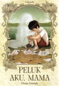 Image of PELUK AKU, MAMA Dierja Gentala